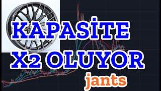 Jantsa kapasite 2 katına çıkmak üzere #jants hisse