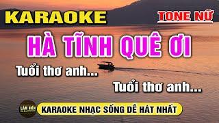 Hà Tĩnh Quê Ơi Karaoke Nhạc Sống Tone Nữ I Beat Mới 2023 Dễ Hát Nhất I Karaoke Lâm Hiền