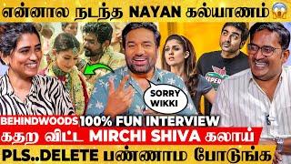 "Nayan, Wikki கல்யாணத்துக்கு காரணமே நான் தான்" Mirchi Siva உடைத்த 10 வருட உண்மை Fun Interview