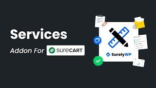 Introducing The Services For SureCart Addon By SurelyWP