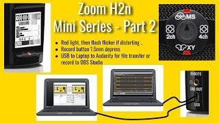 The Zoom H2n Mini Series Part 2 The Device and Setup