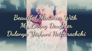 Dulanya Yeshuni Hettiarachchi  |  My Loving Daughter (ටුටු) 