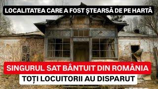 SATUL ȘTERS de pe HARTĂ! Este SINGURA LOCALITATE BÂNTUITĂ din ROMÂNIA! TOȚI LOCALNICII au DISPĂRUT