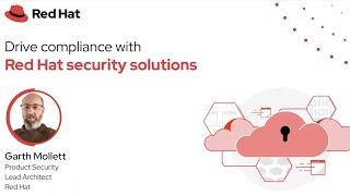 Achieve compliance with Red Hat security solutions