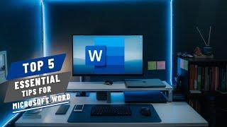 Mastering Microsoft Word | Essential Top 5 Tips & Tricks