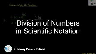 Division of Numbers in Scientific Notation, Math Lecture | Sabaq.pk