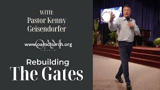 Rebuilding The Gates - Sunday Morning Message | Open Arms Ministries Church