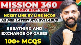 Top 100 MCQ Breathing and Exchange of Gases NCERT line by line | NCERT Based Biology MCQ NEET 2025