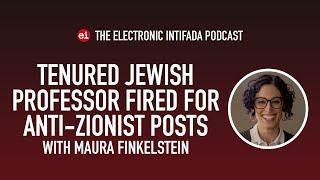 Jewish professor fired for anti-Zionist posts, with Maura Finkelstein | EI Podcast