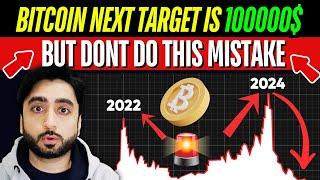 BITCOIN NEXT TARGET IS 100000  BUT DONT DO THIS MISTAKE   ALTCOINS BULL RUN