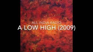 All India Radio - A Low High (FULL ALBUM)