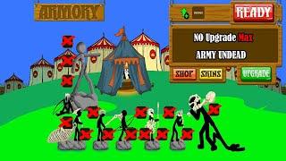 NO UPGRADE ARMY UNDEAD | STICK WAR LEGACY - KASUBUKTQ