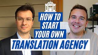 SETTING UP A TRANSLATION AGENCY (w/ Robert Gebhardt)