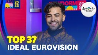 MY IDEAL Eurovision 2023 (Alternative TOP 37)