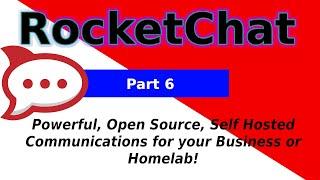 RocketChat - Powerful, Chat and Communications platform. Rivals Slack, Teams, and more!