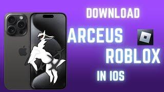 How to Install Arceus X on iPhone [Official Site] | Arceus X iOS Installation Guide