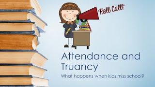 Attendance and Truancy | What Happens When Kids Miss School?