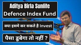 अब क्या होगा | aditya birla sunlife nifty india defence index fund | aditya birla defence index fund