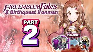 Part 2: Fire Emblem Conquest Lunatic Ironman /w Birthright Units - "These Units Are Awful!"