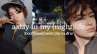 A day in my (night)life | food, travel, work, my routine