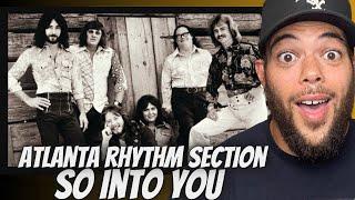 PLAYLIST MATERIAL!| FIRST TIME HEARING Atlanta Rhythm Section - So Into You REACTION