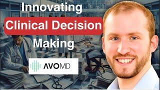 HealthTech Startup: Innovating Clinical Decision-Making with AvoMD