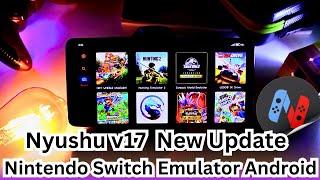 Nyushu v17 Emulator | New Update | Nintendo Switch Emulator Android