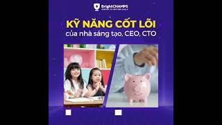 BRIGHTCHAMPS   HỌC VIỆN ĐÀO TẠO CÔNG DÂN TOÀN CẦU CHO BÉ TỪ 5 TUỔI