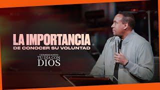 La importancia de conocer la voluntad de Dios  | Comenzando tu día con Dios