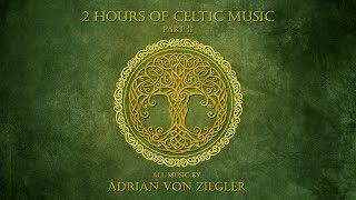 2 Hours of Celtic Music by Adrian von Ziegler (Part 2/3)