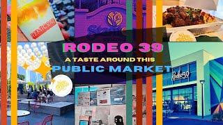 Rodeo 39 Public Market ~ A Taste with All Streets Gourmand