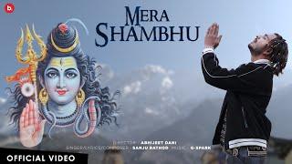 Mera Shambhu : Sanju Rathod (Official Video) | G-SPXRK | Bholenath Song 2023 | Mahashivratri 2023