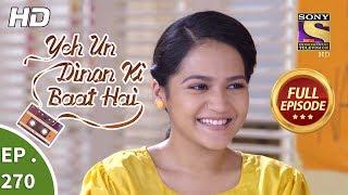 Yeh Un Dinon Ki Baat Hai - Ep 270 - Full Episode - 18th September, 2018