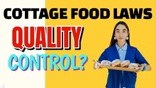 Cottage Foods Laws: Maintaining Quality Control in your Home-based food business