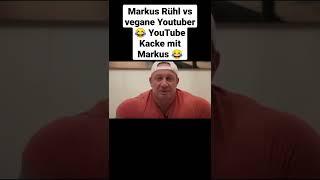 Markus Rühl vs vegane Youtuber . memes mit Markus. YouTube Kacke.