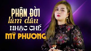 Nhạc Chế l Phận Đời Làm Dâu - Mỹ Phương l Mẹ Chồng Ơi Có Hiểu Cho Con Hỡi Người   l Danh Tuấn Trung