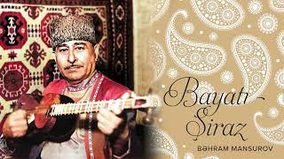 Bəhram Mansurov — Bayatı-Şiraz (İfa: Bəhram Mansurov) | Tar