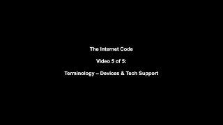 The Internet Code - Devices & Tech Support