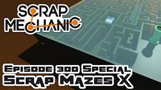 Episode 300 Special: Scrap Mazes X - Let's Play Scrap Mechanic Multiplayer - Part 300