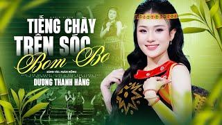 Tiếng Chày Trên Sóc Bom Bo - Dương Thanh Hằng | Music Video 4K