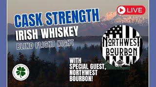 LIVE Big Irish Whiskey with Northwest Bourbon!