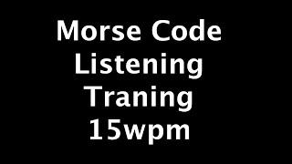 Morse Code Listening Training - Letters + Numbers - 15wpm