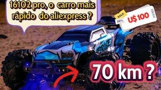 SCY 16102 PRO: TESTE DE VELOCIDADE. O CARRO MAIS RÁPIDO DO ALIEXPRESS ?