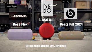 Bose Flex vs B&O A1 vs Beats Pill 2024