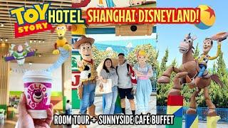 TOY STORY HOTEL SHANGHAI DISNEYLAND EXPERIENCE! | HOTEL ROOM TOUR + SUNNYSIDE CAFÉ BREAKFAST BUFFET