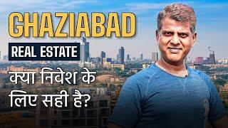 Ghaziabad Real Estate: Is Ghaziabad Good for Investment?