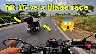 Yamaha Mt 15 vs Honda x blade race  | x blade beat mt15  | Peju Boi