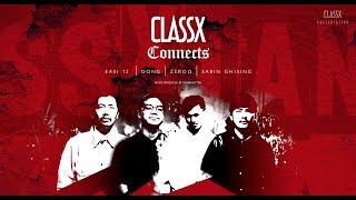 ClassX Connects - Easi 12 | Dong | Zeroo | Sabin Ghising