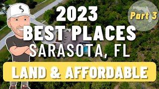 2023 BEST PLACES TO LIVE in Sarasota Florida [Land & Affordability] - Part 3