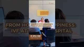 From Hope to Happiness  IVF Success at Rupal Hospital